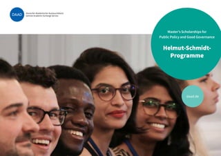 Master’s Scholarships for
Public Policy and Good Governance
Helmut-Schmidt-
Programme
daad.de
 