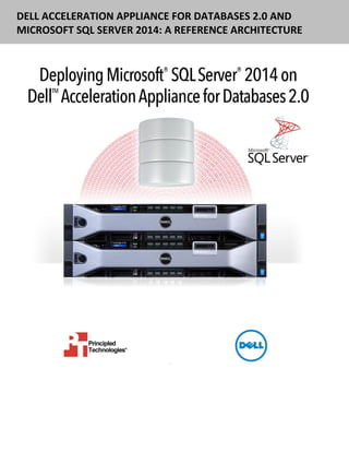 DELL ACCELERATION APPLIANCE FOR DATABASES 2.0 AND
MICROSOFT SQL SERVER 2014: A REFERENCE ARCHITECTURE
< He
 