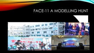 FACE-11 A MODELLING HUNT
 