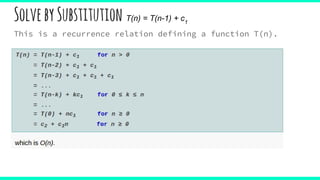 SolvebySubstitution T(n) = T(n-1) + c1
This is a recurrence relation defining a function T(n).
 