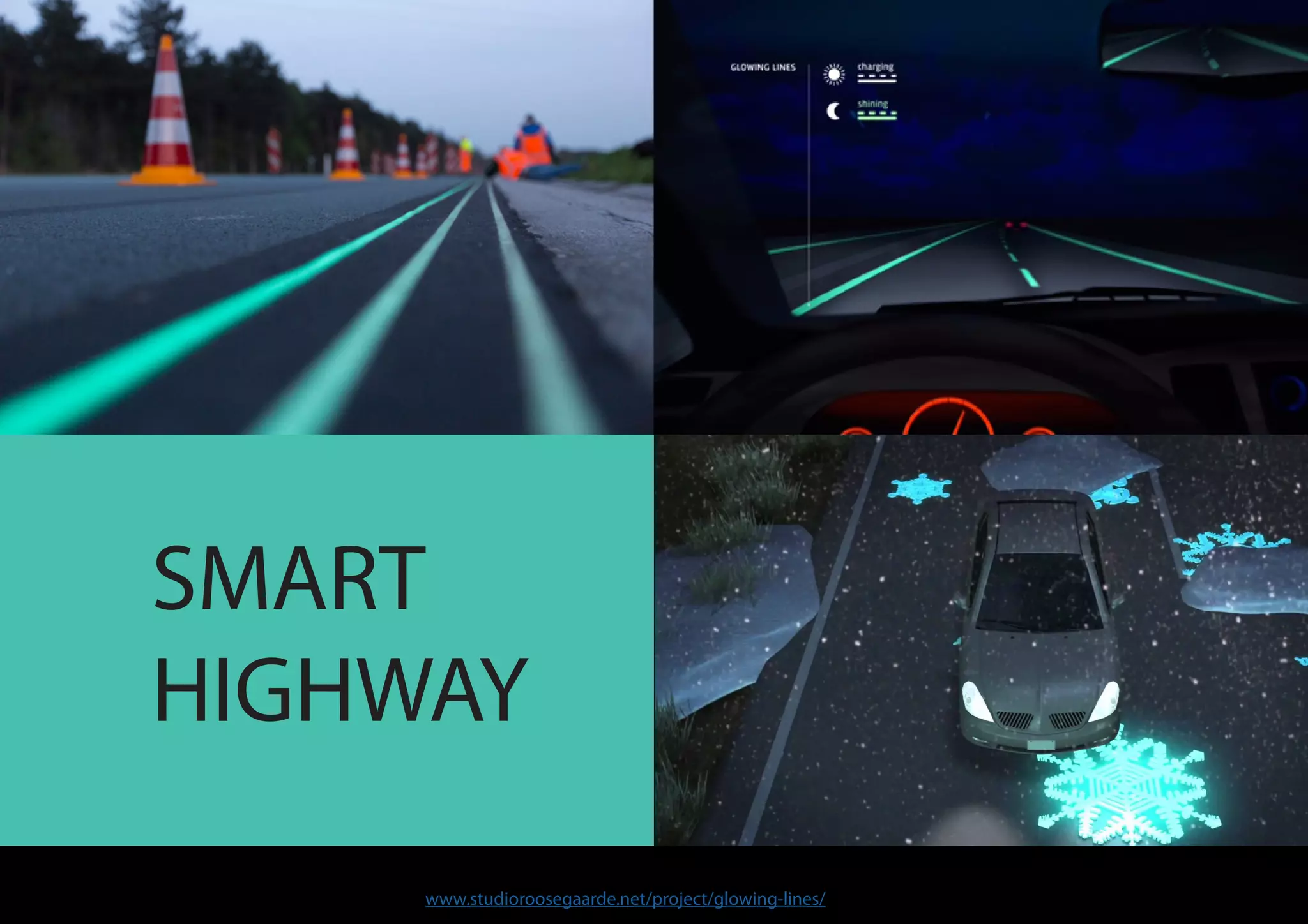 www.studioroosegaarde.net/project/glowing-lines/
SMART
HIGHWAY
 