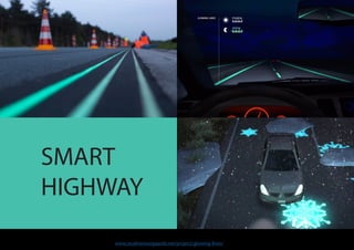 www.studioroosegaarde.net/project/glowing-lines/
SMART
HIGHWAY
 