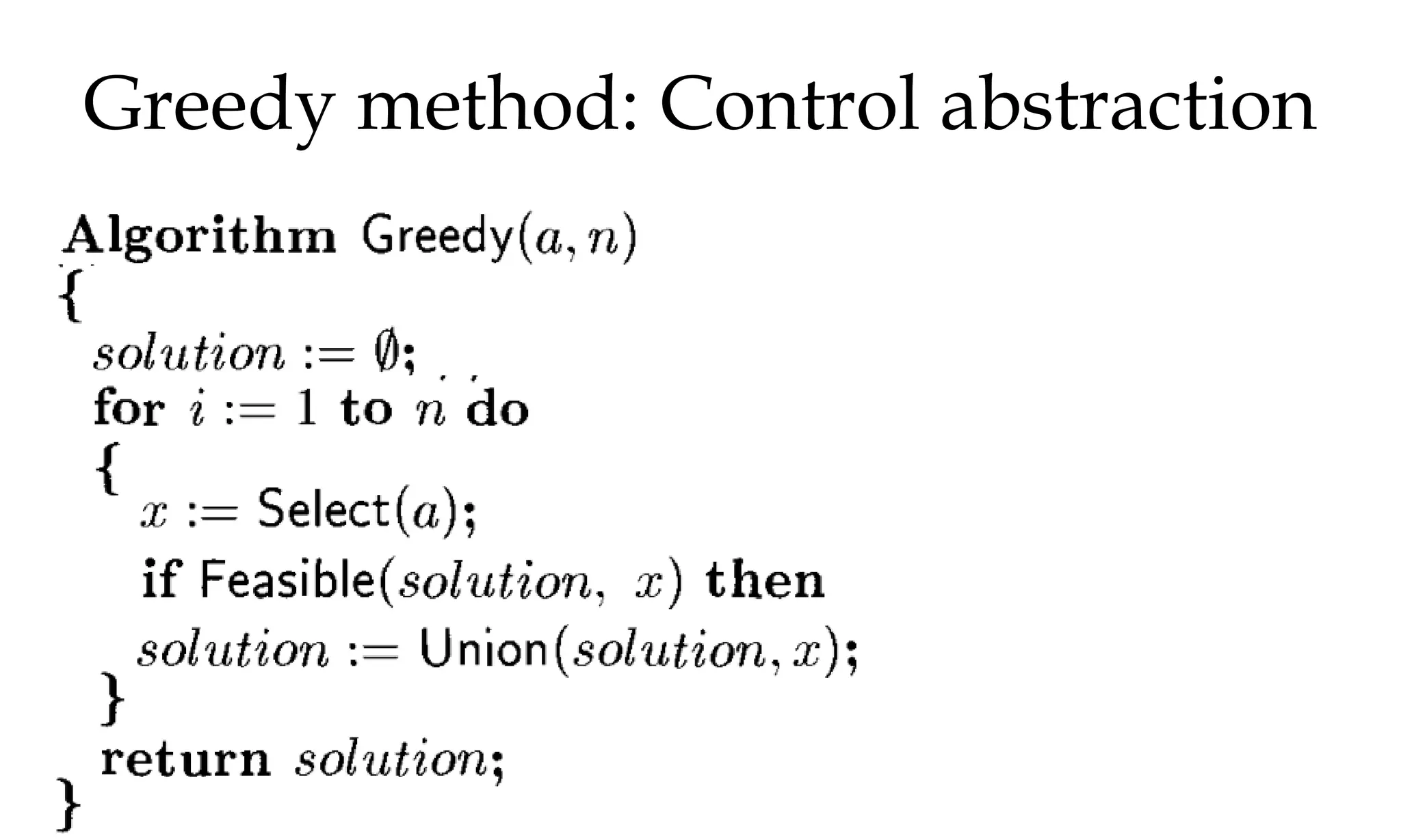 Greedy method: Control abstraction 