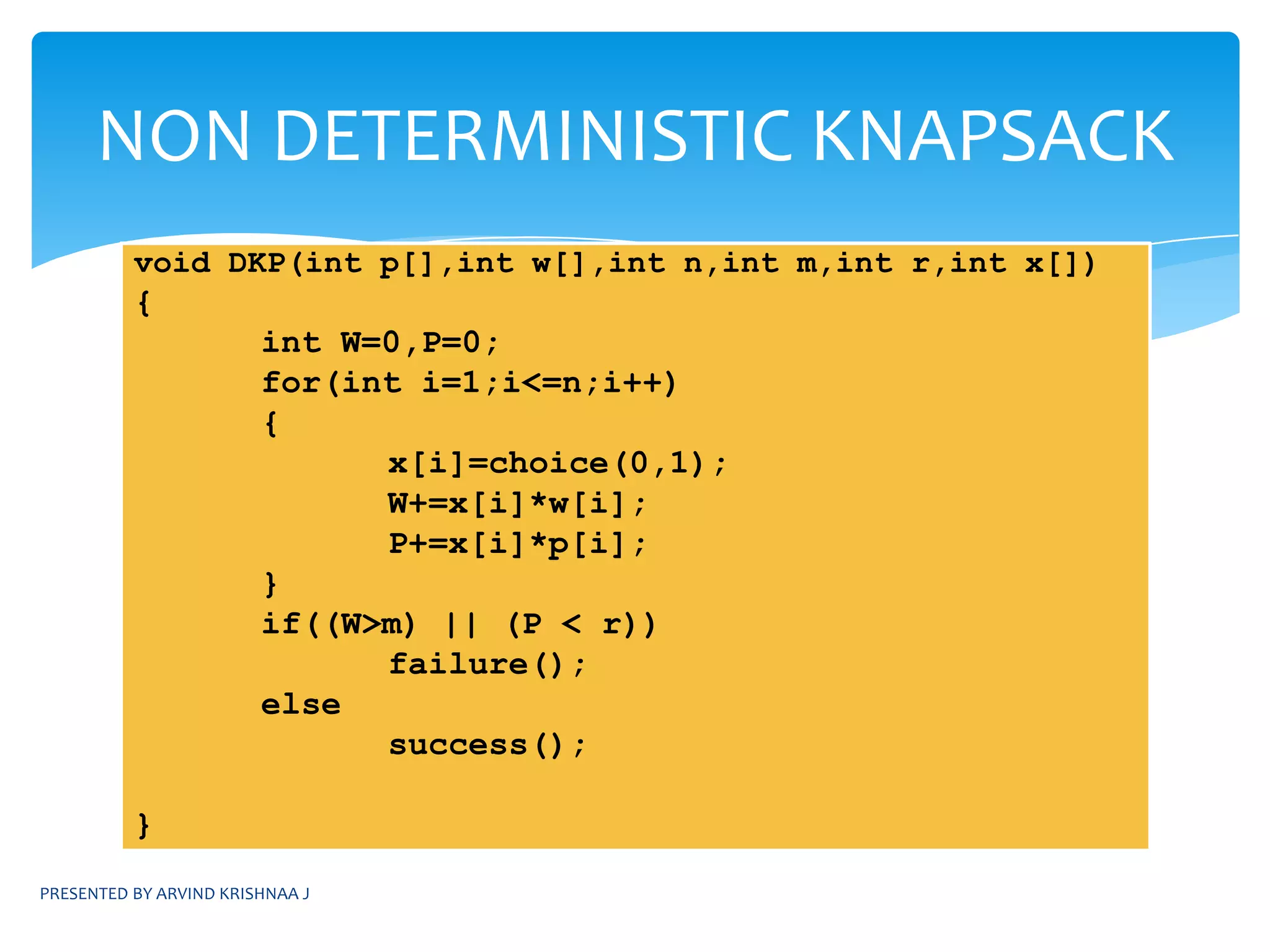 In LC algorithm a traversal is performed on the state space tree