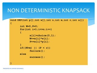 In LC algorithm a traversal is performed on the state space tree