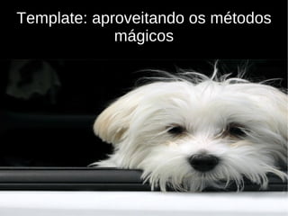 O fato dos scripts gerarem boa parte do código  interfere em sua criação 