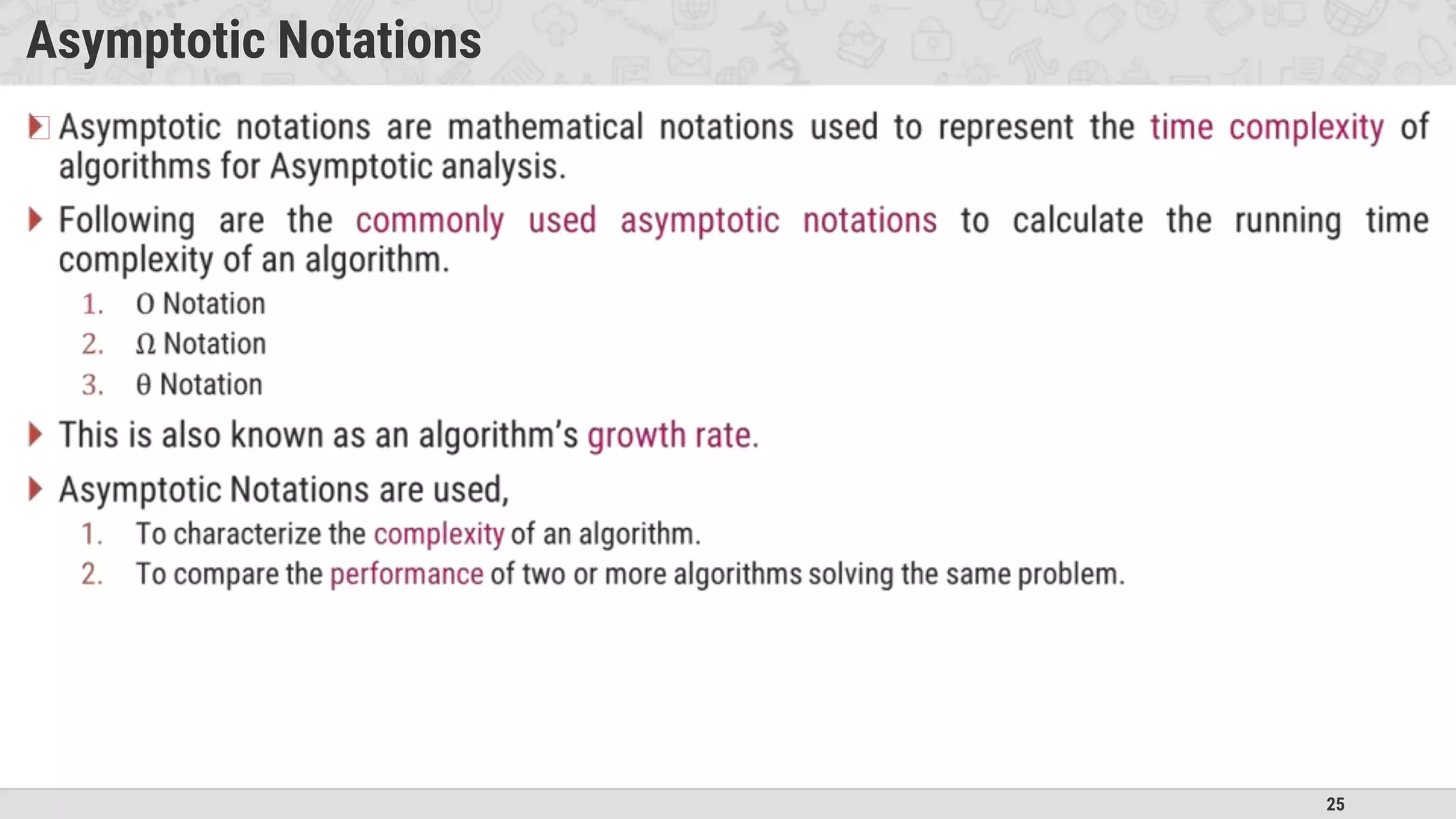 25
Asymptotic Notations
�
 