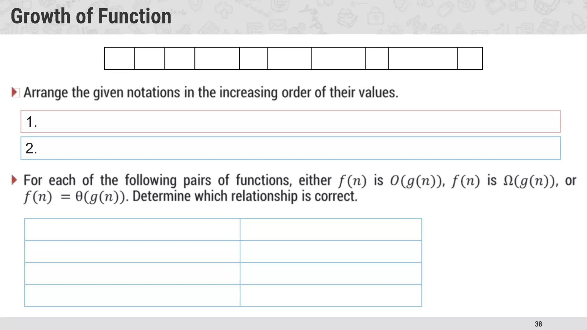 38
Growth of Function
�
1.
2.
 