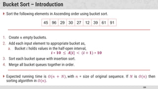 109
Bucket Sort – Introduction
�
45 96 29 30 27 12 39 61 91
 