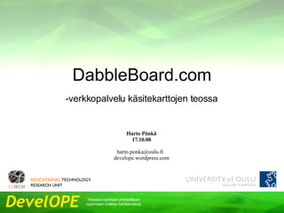 DabbleBoard.com -verkkopalvelu käsitekarttojen teossa EDUCATIONAL   TECHNOLOGY  RESEARCH UNIT   