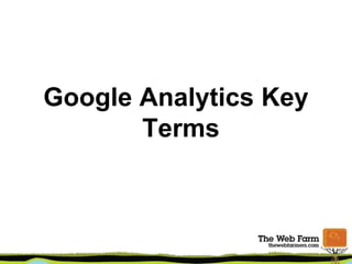 Google Analytics Key
Terms
 