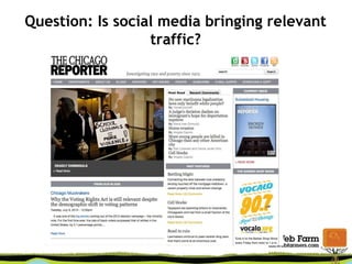 Question: Is social media bringing relevant
traffic?
 