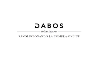 Dabos Online Instore