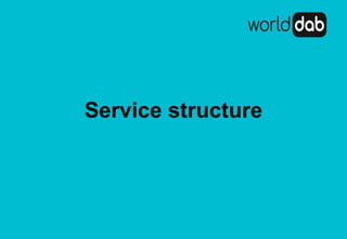 Service structure
 