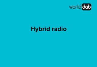 Hybrid radio
 