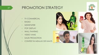 PROMOTION STRATEGY
• TV COMMERCIAL
• RADIO
• NEWSPAPER
• POP DISPLAY
• WALL PANTING
• VIDEO VANS
• SALES PROMOTION
• CONTEST IN MEALAS OR HAATS
37
 