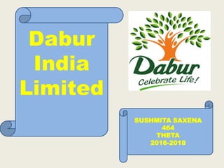 Dabur
India
Limited
SUSHMITA SAXENA
464
THETA
2016-2018
 