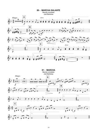 19
80 - MARCHA GALANTE
Banda completa
Joel Barbosa
81 - MARCHA
Banda completa
Joel Barbosa
 