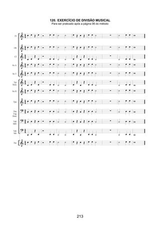 213
120. EXERCÍCIO DE DIVISÃO MUSICAL
Para ser praticado após a página 06 do método
 