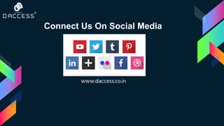 Connect Us On Social Media
www.daccess.co.in
 