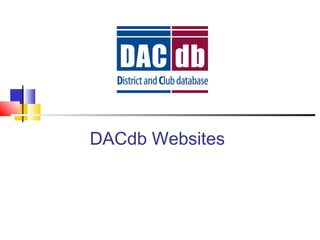 DACdb Websites
 