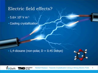 Towards Crystallization Using a Strong Electric Field | PDF