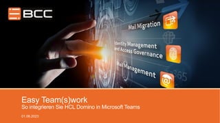 Easy Team(s)work
So integrieren Sie HCL Domino in Microsoft Teams
01.06.2023
 