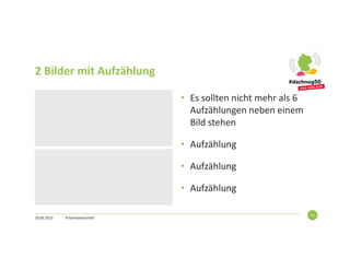 2 Bilder mit Aufzählung
20.06.2023 Präsentationstitel
32
• Es sollten nicht mehr als 6
Aufzählungen neben einem
Bild stehen
• Aufzählung
• Aufzählung
• Aufzählung
 
