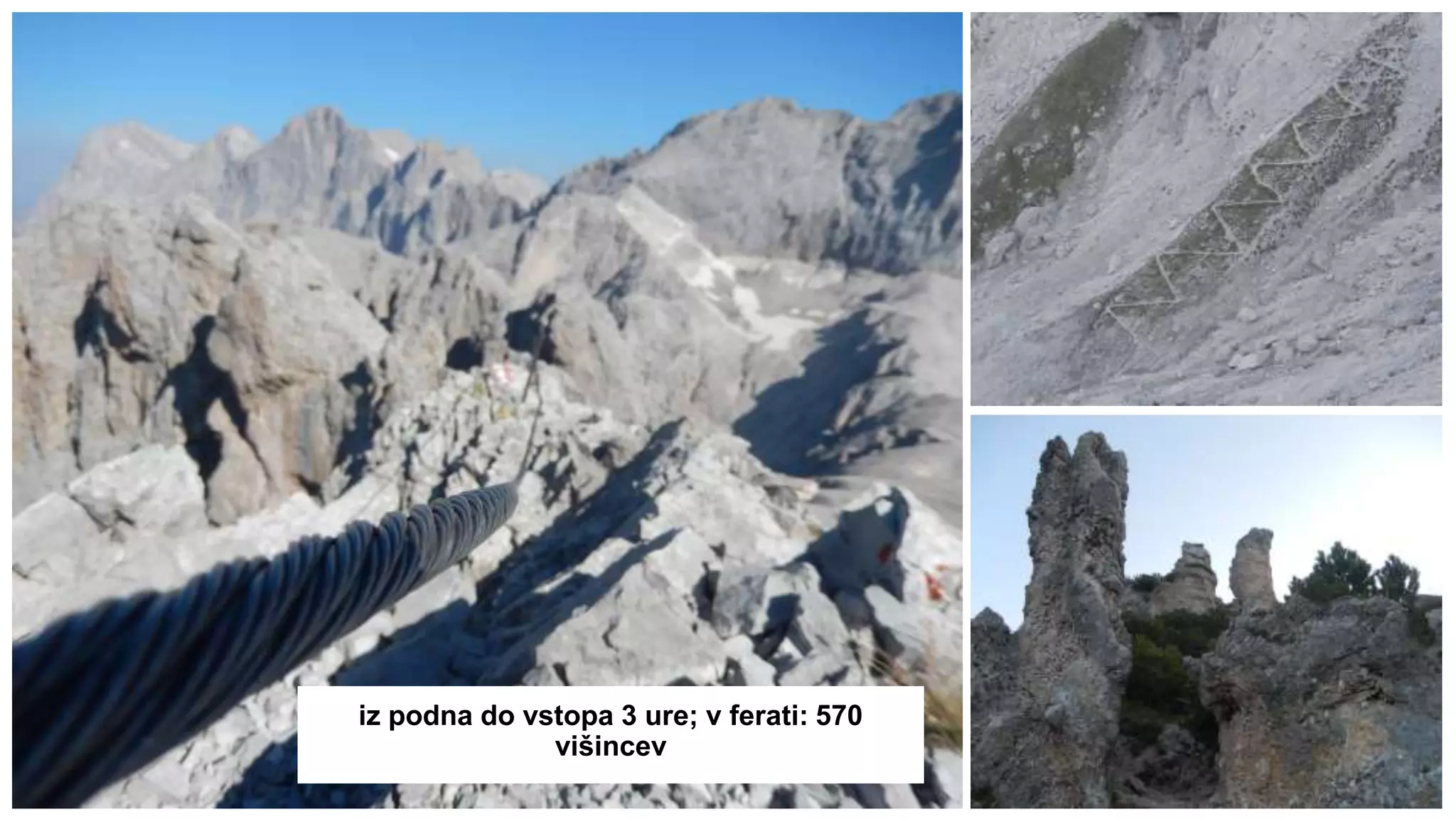 iz podna do vstopa 3 ure; v ferati: 570
višincev
 