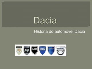 Historia do automóvel Dacia
 