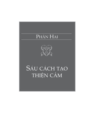 PHẦN HAI
SÁU CÁCH TẠO
THIỆN CẢM
 