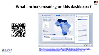 What anchors meaning on this dashboard?
https://community.fabric.microsoft.com/t5/Data-Stories-Gallery/Analyzing-the-
UN-s-Sustainable-Development-Goals-at-Gartner-Data/td-p/2527235
 