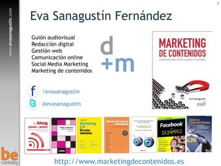 www.evasanagustin.com
@evasanagustin
/evasanagustin
Eva Sanagustín Fernández
Guión audiovisual
Redacción digital
Gestión w...