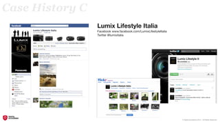 Case History C
                 Lumix Lifestyle Italia
                 Facebook www.facebook.com/LumixLifestyleItalia
   ...