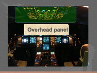 Overhead panel
 