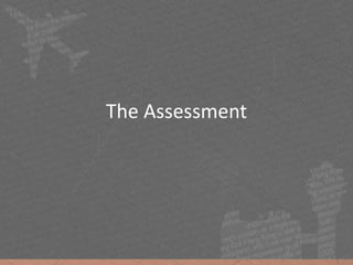 The Assessment
 