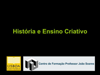 História e Ensino Criativo 