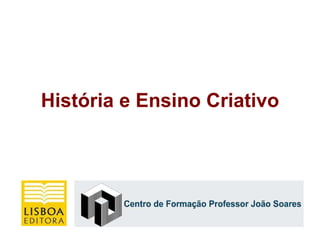 História e Ensino Criativo 