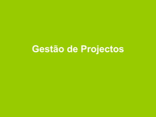 Gestão de Projectos 