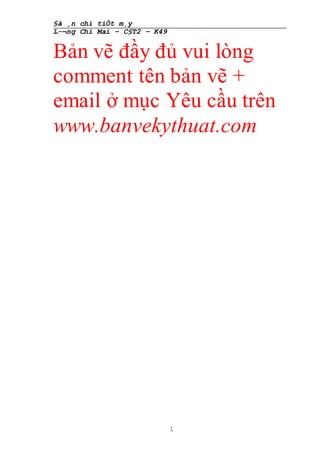 §å ¸n chi tiÕt m¸y
L-¬ng Chi Mai – C§T2 – K49
1
Bản vẽ đầy đủ vui lòng
comment tên bản vẽ +
email ở mục Yêu cầu trên
www.banvekythuat.com
 