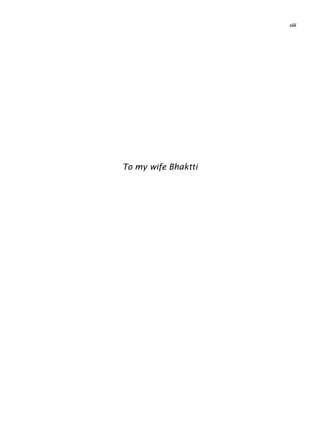 xiii
To my wife Bhaktti
 