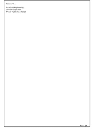 Emmanuel E. A.
Faculty of Engineering,
University of Benin,
Mobile +234 8037483421
Page 6 of 6
 