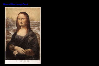 Marcel Duchamp Cont.  