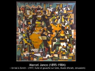Marcel Janco (1895-1984)
« Un bal à Zürich » (1917, huile et gouache sur toile, Musée d'Israël, Jerusalem)
 