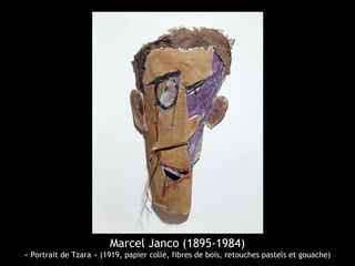 Marcel Janco (1895-1984)
« Portrait de Tzara » (1919, papier collé, fibres de bois, retouches pastels et gouache)
 