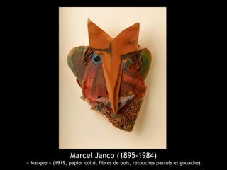 Marcel Janco (1895-1984)
« Masque » (1919, papier collé, fibres de bois, retouches pastels et gouache)
 