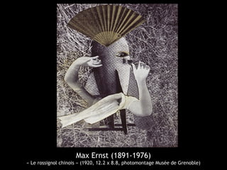 Max Ernst (1891-1976)
« Le rossignol chinois » (1920, 12.2 x 8.8, photomontage Musée de Grenoble)
 