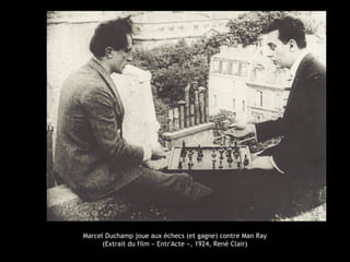 Marcel Duchamp joue aux échecs (et gagne) contre Man Ray
(Extrait du film « Entr'Acte », 1924, René Clair)
 