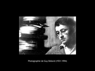 Photographie de Guy Debord (1931-1994)
 