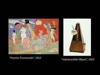 “Premier Promenade”, 1912

“Indestructible Object”, 1923

 